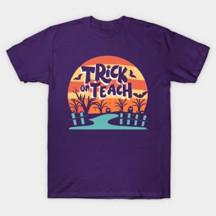 Trick or Teach, Vintage Sunset, Teacher Halloween, School Staff, Lunch Lady, Principal T-Shirt